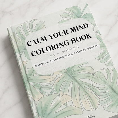 Calm Your Mind Coloring Book for Women: Stress Relief